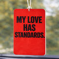 MY LOVE HAS STANDARDS