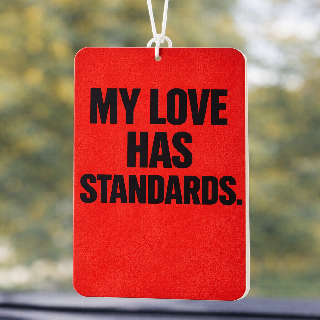 MY LOVE HAS STANDARDS